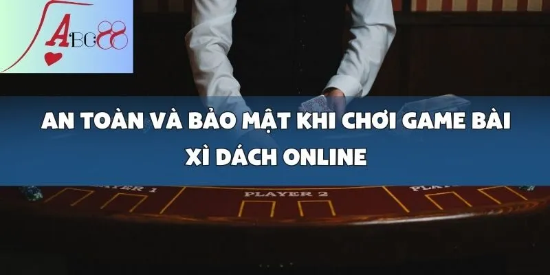 Chơi Game Bài Xì Dách Online Mọi Lúc Mọi Nơi Cùng abc8win